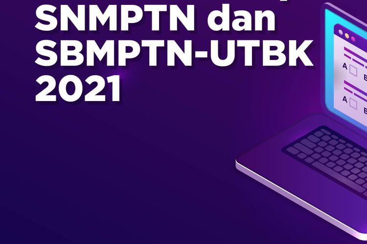 7 Perbedaan pada SNMPTN dan SBMPTN-UTBK 2021
