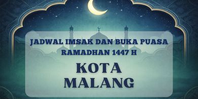 Jadwal Imsak dan Buka Puasa Kota Malang Hari Ini 21 Februari 2026