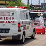 Jumlah Pasien Covid-19 Meningkat, Satgas Berupaya Tambah Ambulans