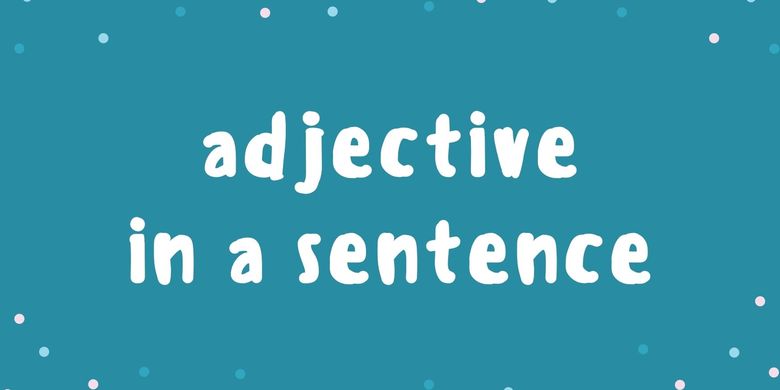 Contoh kalimat menggunakan kata sifat