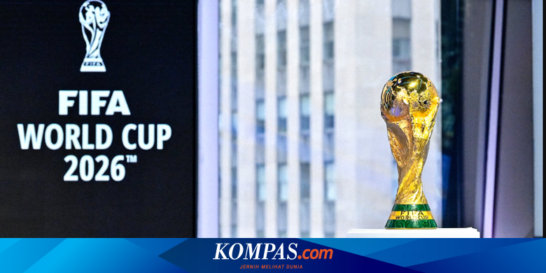  FIFA Konfirmasi Format Baru Piala Dunia 2026, 48 Tim Jadi Peserta 