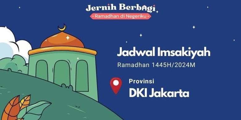 Jadwal Imsakiyah DKI Jakarta selama Ramadhan 2024