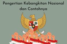 Pengertian Kebangkitan Nasional dan Contohnya