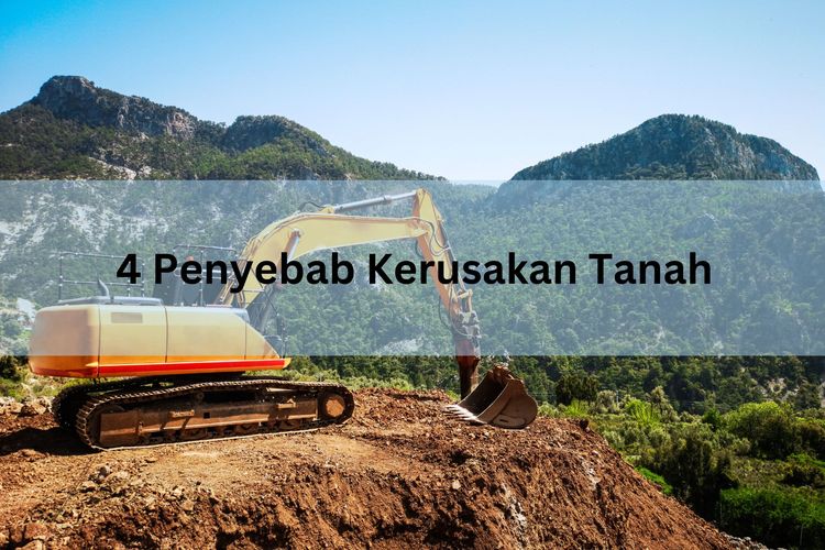 Salah satu penyebab kerusakan tanah adalah karena alih fungsi lahan pertanian menjadi industri. Apa sajakah penyebab kerusakan tanah lainnya?