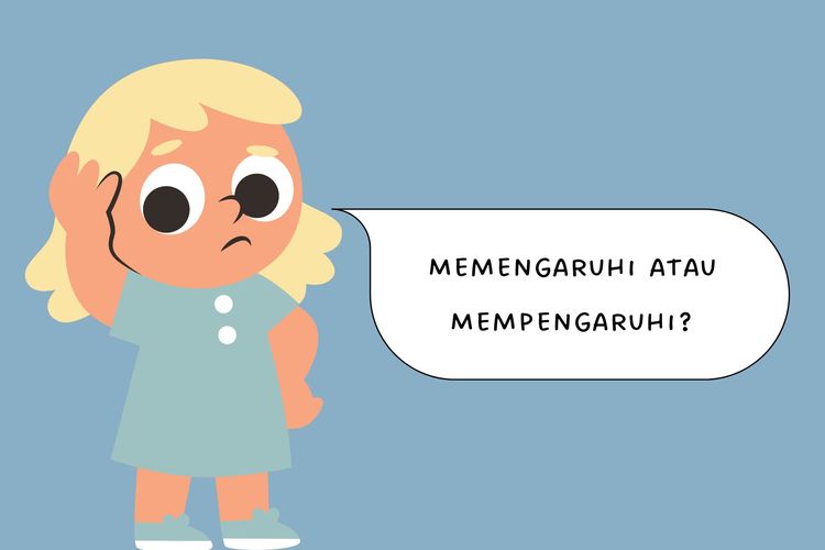 Memengaruhi atau Mempengaruhi, Mana Penulisan yang Benar?