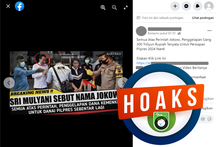 Tangkapan layar unggahan dengan narasi hoaks di sebuah akun Facebook, Senin (13/3/2023), yang menyebut bahwa penggelapan uang Rp 300 triliun Kemenkeu untuk persiapan pilpres.