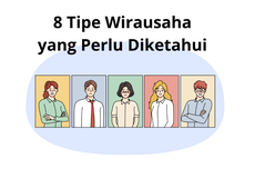 8 Tipe Wirausaha yang Perlu Diketahui