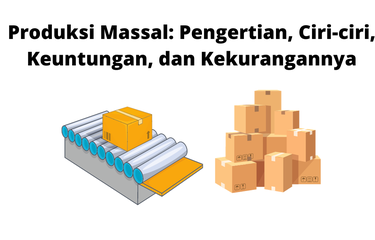 Produksi massal adalah produksi yang dibuat dalam jumlah besar yang bermanfaat untuk banyak orang dalam masyrakat secara luas.