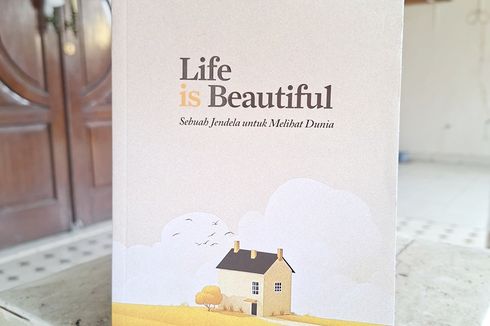 Life Is Beautiful: Menemukan Kembali Keindahan Hidup