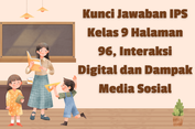 Kunci Jawaban IPS Kelas 9 Halaman 96, Interaksi Digital dan Dampak Media Sosial