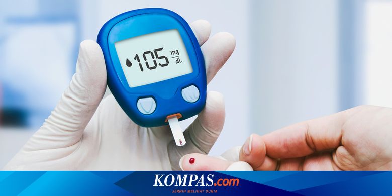 Kadar Gula Darah Normal untuk Orang dengan dan Tanpa Diabetes Halaman all -  Kompas.com