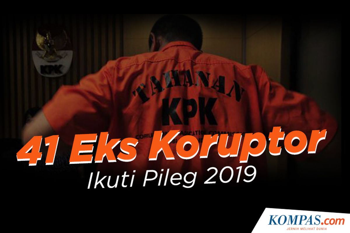 41 Eks Koruptor Ikuti Pileg 2019