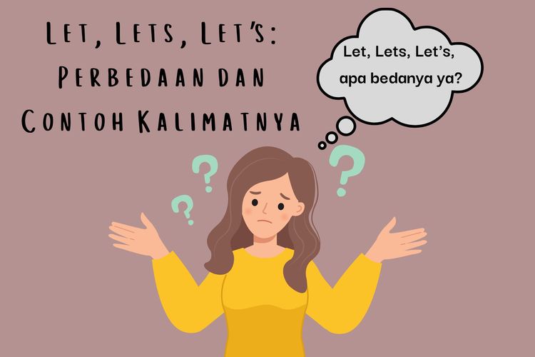 Let, Lets, Let’s: Perbedaan dan Contoh Kalimatnya