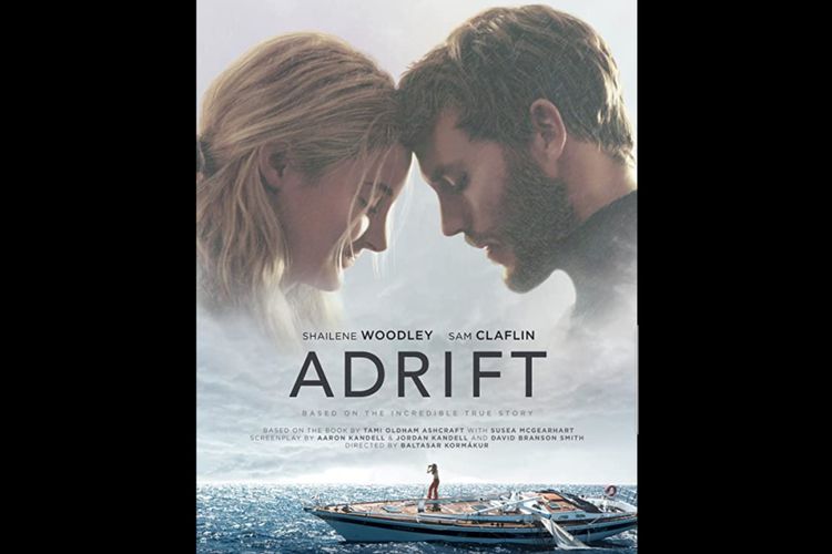 Poster film Adrift (2018) dibintangi Shailene Woodley dan Sam Claflin.