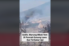 Ramai soal Warung Mbok Yem Disebut Ikut Terbakar dalam Karhutla Gunung Lawu, Bagaimana Kondisinya?