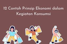 12 Contoh Prinsip Ekonomi dalam Kegiatan Konsumsi