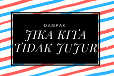 Dampak jika Kita Tidak Jujur