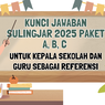 Kunci Jawaban Sulingjar 2025 Paket A, B, C untuk Kepala Sekolah dan Guru sebagai Referensi