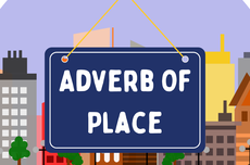 Adverb of Place: Pengertian, Fungsi, Jenis, dan Contohnya