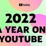 10 Video Terpopuler di YouTube Indonesia Sepanjang 2022