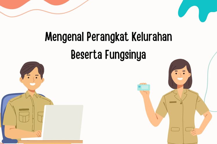 Perangkat kelurahan terdiri atas lurah, sekretaris kelurahan, dan kelompok jabatan fungsional. Ketiganya memiliki fungsi berbeda, namun saling berkaitan.