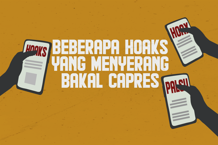 Beberapa Hoaks yang Menyerang Bakal Capres