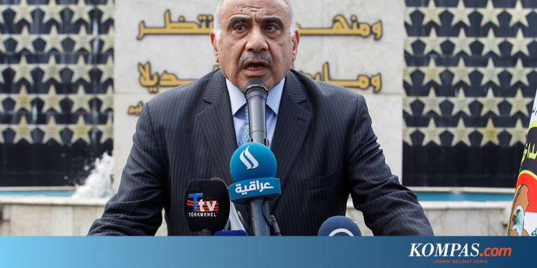 Dilanda Kerusuhan Berdarah, Perdana Menteri Irak Ajukan Mengundurkan Diri - Kompas.com - KOMPAS.com