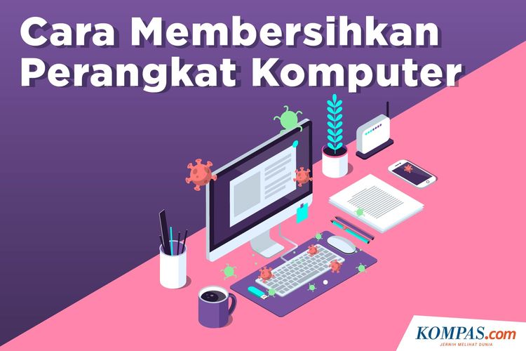 Cara membersihkan perangkat komputer