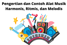 Pengertian dan Contoh Alat Musik Harmonis, Ritmis, dan Melodis