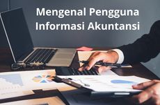Mengenal Pengguna Informasi Akuntansi