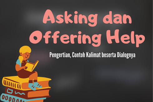 Asking dan Offering Help: Pengertian, Contoh Kalimat beserta Dialognya