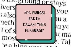 Apa Fungsi Fakta dalam Teks Persuasi?