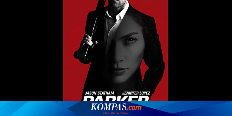 Sinopsis Film Parker Aksi Pencurian Jason Statham Dan Jennifer Lopez