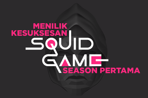 INFOGRAFIK: Sekuel Diumumkan, Seberapa Sukses Squid Game Season 1?