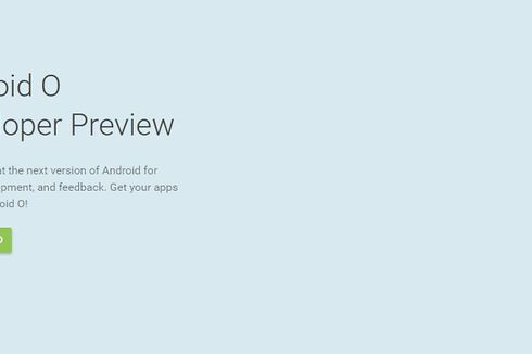 Google Rilis Android O Versi Pengembang, Seperti Apa?