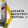 Jakarta Architecture Festival 2023 Digelar, Songsong Era Baru Pasca Pindah Ibu Kota Negara