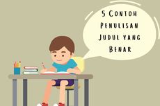 5 Contoh Penulisan Judul yang Benar