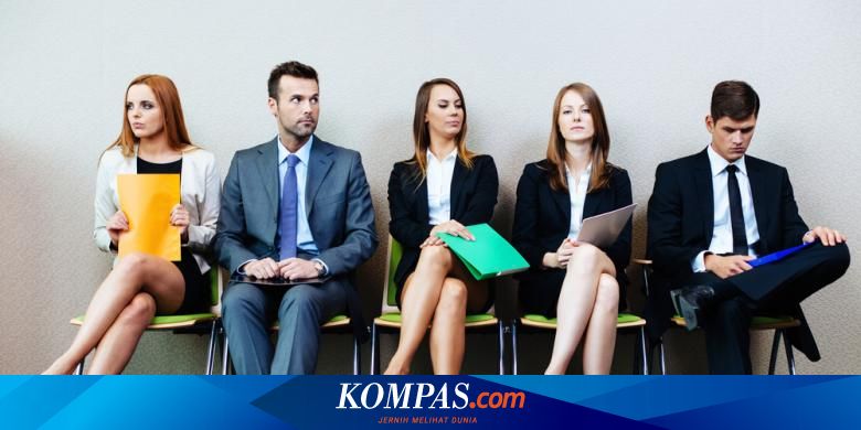 5 Alasan Umum Ditolaknya Pelamar Kerja Halaman All Kompas Com