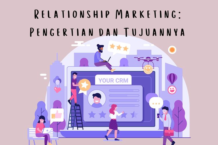 Relationship marketing adalah strategi pemasaran yang berfokus pada upaya membangun hubungan jangka panjang antara perusahaan dengan konsumen.