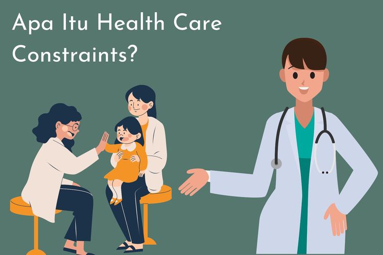 Apa Itu Health Care Constraints?