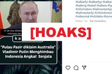 [VIDEO] HOAKS! Putin Imbau Indonesia Angkat Senjata Melawan Australia