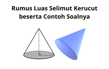 Salah satu bangun ruang yang sudah tidak asing kita lihat dalam keseharian adalah kerucut.