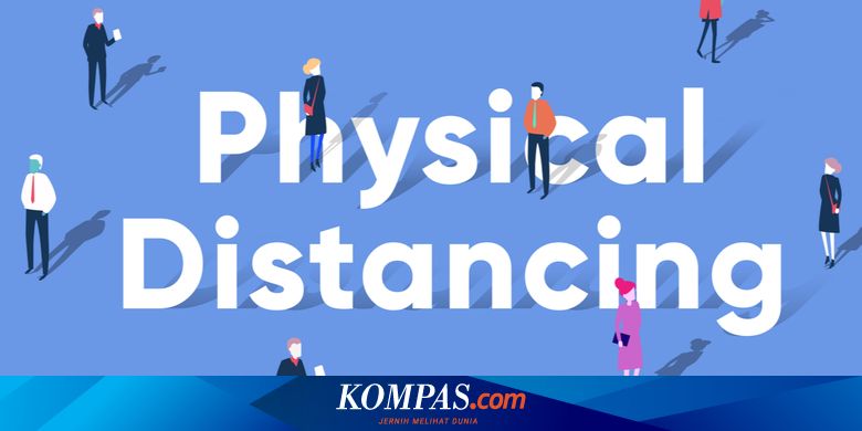 Who Gunakan Istilah Physical Distancing Ini Bedanya Dengan Social Distancing Halaman All Kompas Com