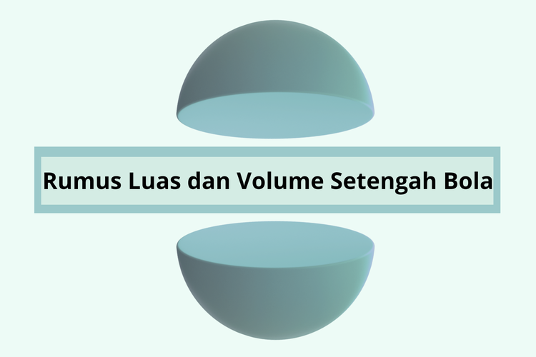 Rumus Luas Permukaan dan Volume Setengah Bola