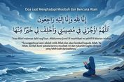 Doa Saat Menghadapi Bencana Alam, Ini Bacaan yang Bisa Diamalkan Hari Ini
