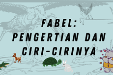 Fabel: Pengertian dan Ciri-Cirinya