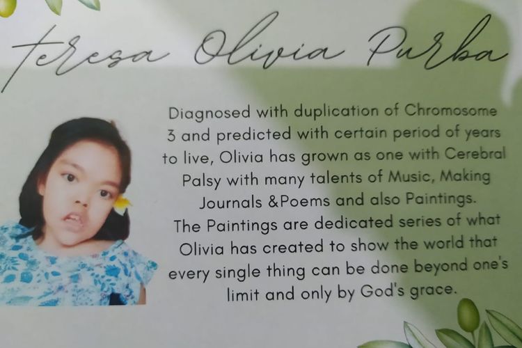 Catatan penyandang cerebral palsy Teresa Olivia Purba pada pameran lukisan Ashta Eccentric 2023 di Ashta 8, Jakarta Selatan, Sabtu (20/5/2023).

Catatan medisnya menunjukkan bahwa Teresa Olivia Purba mengalami duplikasi kromosom tiga yang menjadi penyebab dirinya meyandang cerebral palsy. 

Pameran berlangsung mulai Jumat (19/5/2023) sampai dengan Minggu (18/6/2023).