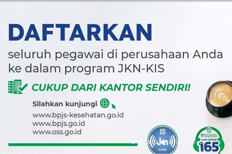 Daftarkan seluruh pegawai di badan usaha ke dalam program JKN-KIS dengan sistem eDabu BPJS Kesehatan.