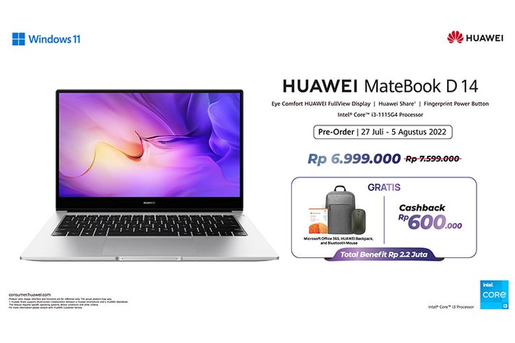 MateBook D14 i3 dengan Prosesor Intel® Core? i3-1115G4 dibanderol dengan harga Rp 6.999.000 dari harga normal Rp 7.599.000. 

