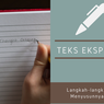 Langkah-langkah Menyusun Teks Eksposisi